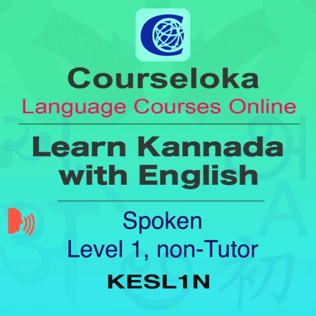 CourseLoka, Learn Kannada with English, Spoken, Level 1, Non-Tutor